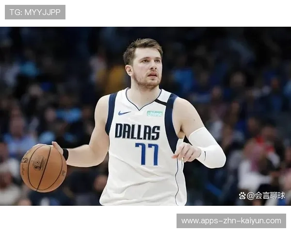 东契奇被质疑带队：从天才球员到领导者的蜕变之路